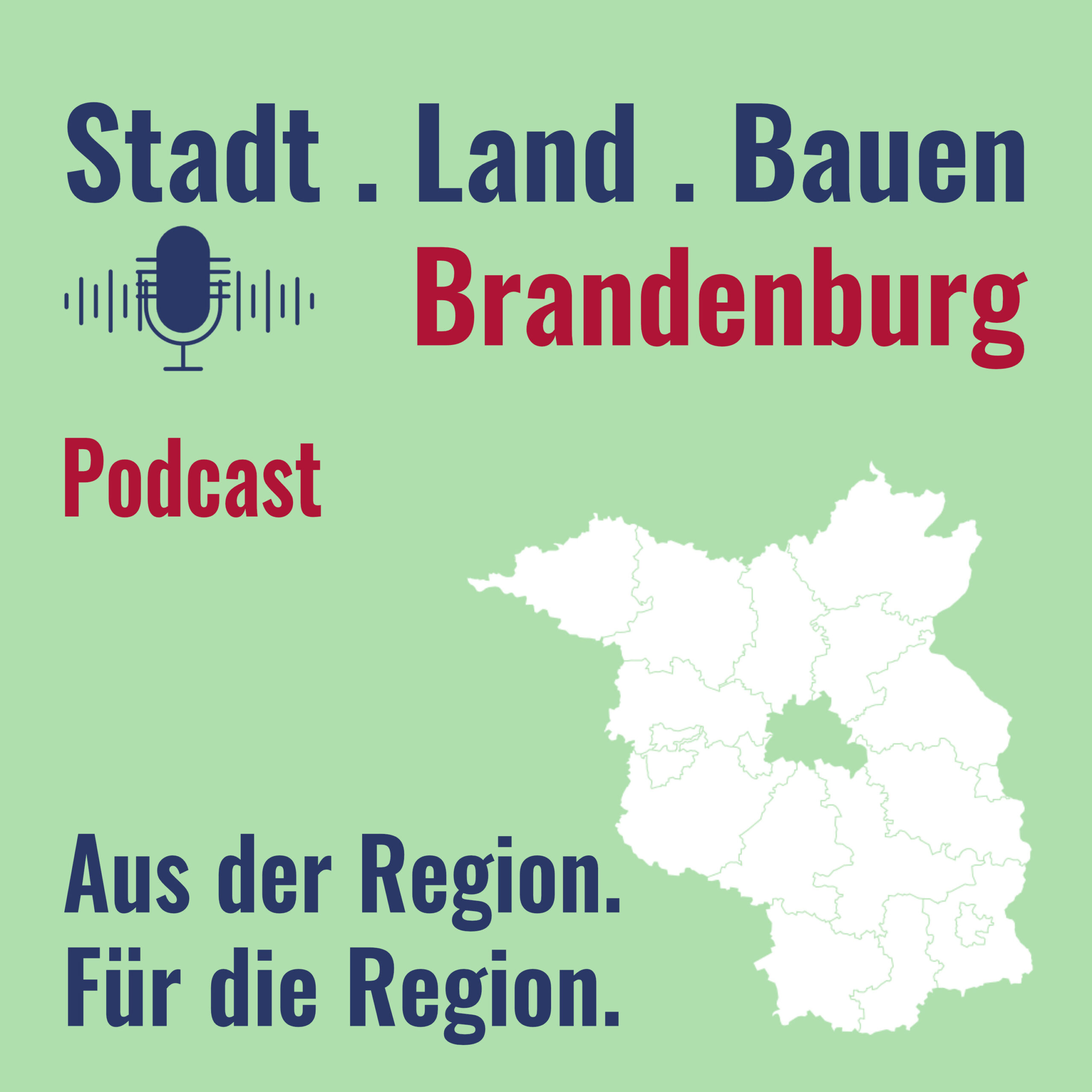 Stadt. Land. Bauen. Brandenburg | der Podcast von Bettina Dessaules für die Baubranche in Brandenburg